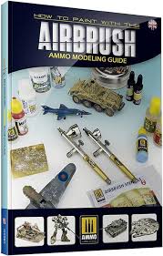 AMMO How to Paint w/Airbrush Modeling Guide Book