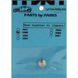 PARTS BY PARK 	1/24-1/25 Air Cleaner 7/16 x 5/32 (Spun Aluminum)